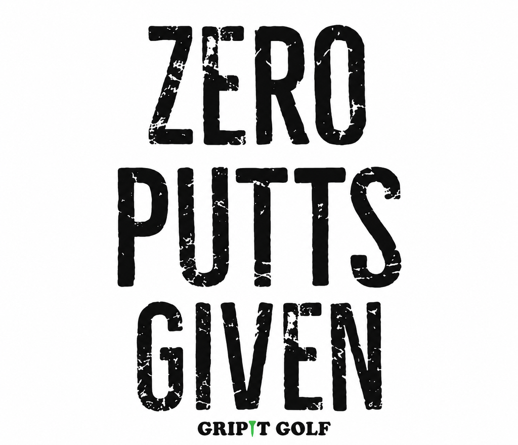 GRIPIT GOLF Vintage Washed ZERO PUTTS GIVEN Tee